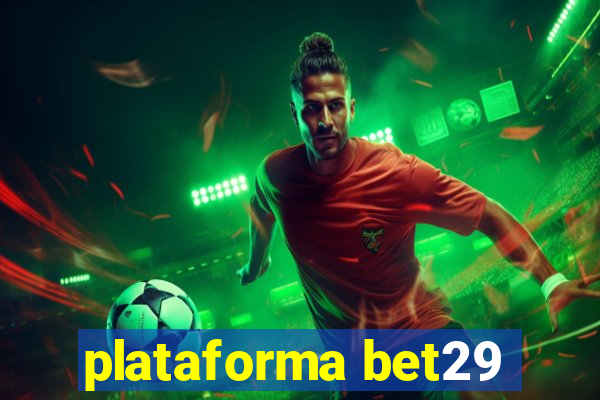 plataforma bet29